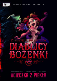 Marek Mandziński, Cristian Karlen &lsaquo;Ziemskie Przygody Diablicy Bożenki #1: Ucieczka z Piekła&rsaquo;