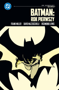 Frank Miller, David Mazzucchelli &lsaquo;Batman - Rok pierwszy (wyd. kieszonkowe)&rsaquo;