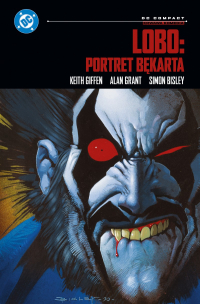 Keith Giffen, Alan Grant, Simon Bisley, Christian Alamy ‹Lobo. Portret bękarta (wyd. kieszonkowe)›