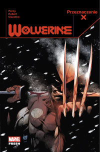 Benjamin Percy, Adam Kubert, Federico Vicentini ‹Przeznaczenie X – Wolverine #1›
