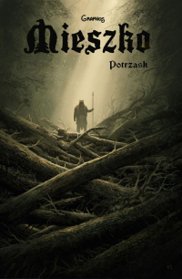 Przemysław Świszcz ‹Mieszko #7: Potrzask›