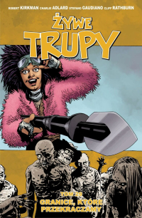 Robert Kirkman, Charlie Adlard, Cliff Rathburn, Stefano Gaudiano &lsaquo;Żywe trupy #29: Granice, które przekraczamy&rsaquo;