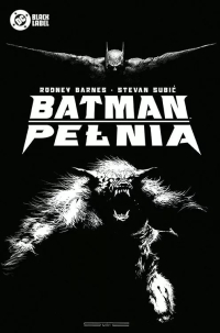 Rodney Barnes, Stevan Subic ‹Batman. Pełnia›