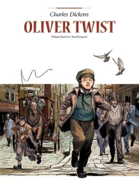 Philippe Chanoinat, David Cerqueira, Jean-Yves Delitte &lsaquo;Adaptacje literatury. Oliver Twist&rsaquo;