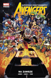 Jason Aaron, Aaron Kuder, Jim Towe &lsaquo;Avengers #12: Na zawsze&rsaquo;