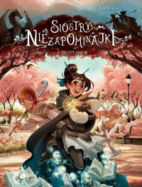 Giovanni Di Gregorio, Alessandro Barbucci &lsaquo;Siostry Niezapominajki #7: Złoty smok&rsaquo;