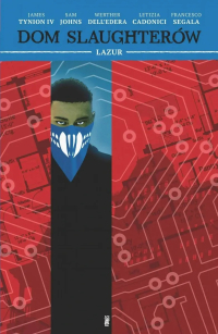 Tate Brombal, James Tynion IV, Antonio Fuso, Werther Dell’Edera &lsaquo;Dom Slaughterów #6: Lazur&rsaquo;