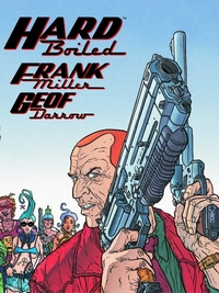 Frank Miller, Geof Darrow ‹Mistrzowie Komiksu: Hard Boiled›