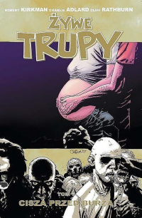 Robert Kirkman, Charlie Adlard &lsaquo;Żywe trupy #7: Cisza przed burzą (wyd.2026)&rsaquo;
