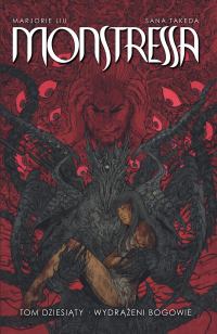 Marjorie Liu, Sana Takeda &lsaquo;Monstressa #10: Wydrążeni bogowie&rsaquo;