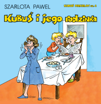 Szarlota Pawel &lsaquo;Kubuś Piekielny #4: Kubuś i jego rodzinka&rsaquo;