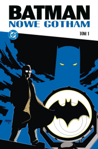 Ed Brubaker, Shawn Martinbrough, Brent Anderson, Dick Giordano, Paul Pope, Steve Mitchell &lsaquo;Batman. Nowe Gotham #1&rsaquo;