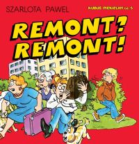 Szarlota Pawel &lsaquo;Kubuś Piekielny #5: Remont? Remont!&rsaquo;