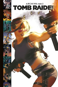 John Ney Rieber, Adam Hughes, James Bonny, Andy Park, Randy Green, Tony Daniel, Michael Turner &lsaquo;Tomb Raider. Archiwa #2 (wyd.2026)&rsaquo;