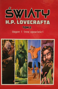 Steven Philip Jones, Aldin Baroza, Rob Davis, Christopher Jones, Wayne Reid, Sergio Cariello &lsaquo;Światy H.P. Lovecrafta #2: Dagon i inne opowieści&rsaquo;