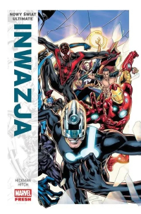 Jonathan Hickman, Bryan Hitch &lsaquo;Nowy świat Ultimate. Inwazja&rsaquo;