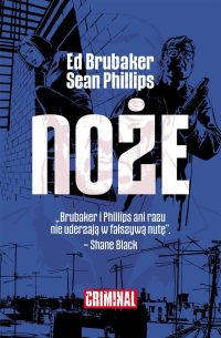 Ed Brubaker, Sean Phillips, Jacob Phillips &lsaquo;Criminal #6: Noże&rsaquo;