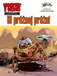 Maciej Kur, Mieczysław Fijał &lsaquo;Kajtek i Koko w Kosmosie. Nowe przygody #1: W próżnej próżni&rsaquo;
