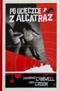 Christopher Cantwell, Tyler Crook &lsaquo;Po ucieczce z Alcatraz&rsaquo;