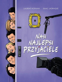 Laurent Hopman, Isaac Jadraque &lsaquo;Nasi najlepsi przyjaciele&rsaquo;