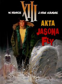 Jean Van Hamme, William Vance ‹XIII #6: Akta Jasona Fly›