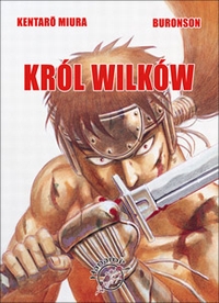 Yoshiyuki "Buronson" Okamura, Kentarō Miura &lsaquo;Król Wilków&rsaquo;