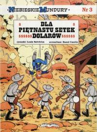 Louis Salverius, Raoul Cauvin &lsaquo;Niebieskie mundury #3: Dla piętnastu setek dolarów&rsaquo;