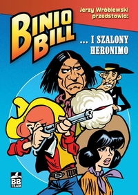 Jerzy Wróblewski ‹Binio Bill i Szalony Heronimo›