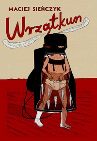 Maciej Sieńczyk &lsaquo;Wrzątkun&rsaquo;