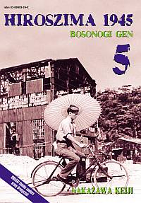 Keiji Nakazawa &lsaquo;Hiroszima 1945 - Bosonogi Gen #5&rsaquo;