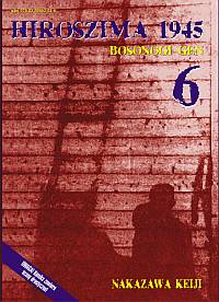 Keiji Nakazawa &lsaquo;Hiroszima 1945 - Bosonogi Gen #6&rsaquo;