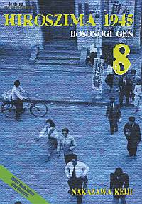 Keiji Nakazawa ‹Hiroszima 1945 - Bosonogi Gen #8›