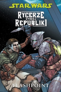  ‹Star Wars: Rycerze Starej Republiki #2: Flashpoint›