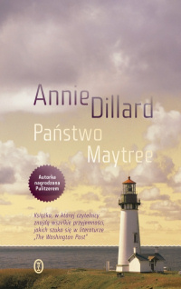 Annie Dillard &lsaquo;Państwo Maytree&rsaquo;