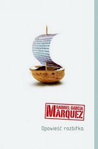 Gabriel García Márquez ‹Opowieść rozbitka›