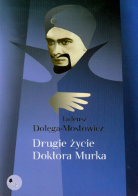 Tadeusz Dołęga-Mostowicz ‹Drugie życie doktora Murka›