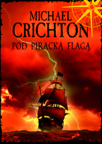 Michael Crichton ‹Pod piracką flagą›