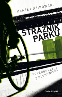 Błażej Dzikowski ‹Strażnik parku›