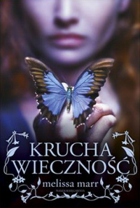 Melissa Marr ‹Krucha wieczność›