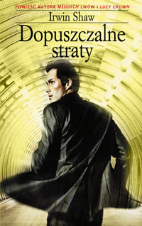 Irwin Shaw &lsaquo;Dopuszczalne straty&rsaquo;