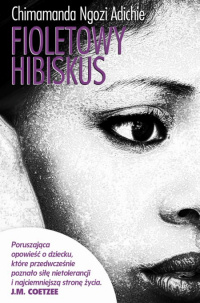 Chimamanda Ngozi Adichie ‹Fioletowy hibiskus›