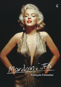 François Forestier ‹Marilyn i JFK›