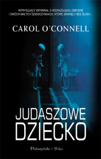 Carol O’Connell ‹Judaszowe Dziecko›