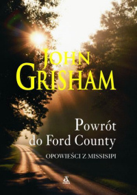 John Grisham ‹Powrót do Ford County›