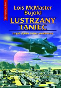 Lois McMaster Bujold &lsaquo;Lustrzany taniec&rsaquo;