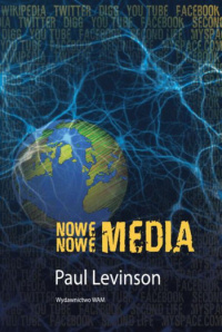 Paul Levinson ‹Nowe nowe media›