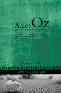 Amos Oz ‹Opowieść się rozpoczyna›