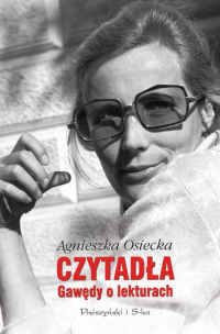Agnieszka Osiecka ‹Czytadła. Gawędy o lekturach›