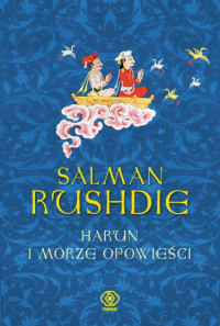 Salman Rushdie ‹Harun i morze opowieści›