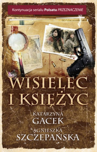 Katarzyna Gacek, Agnieszka Szczepańska ‹Wisielec i księżyc›